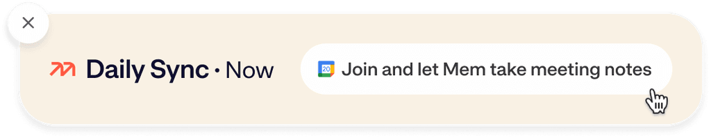Calendar notification to join a meeting and let Mem take notes